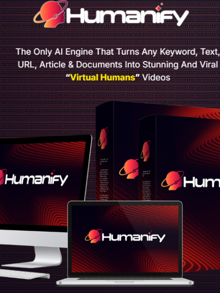 Humanify with Upgrades Unlimited, Multi-Income & Agency